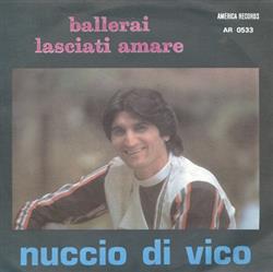 Download Nuccio Di Vico - Ballerai Lasciati Amare