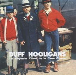 Download Duff Hooligans - Los Elegantes Chicos De La Clase Obrera