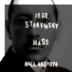 Download Igor Stravinsky, Noël Akchoté - Mass
