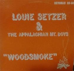 Download Louie Setzer & The Appalachian Mountain Boys - Woodsmoke