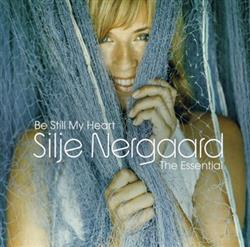 Download Silje Nergaard - Be Still My Heart The Essential