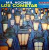 écouter en ligne Los Cometas - Mil Noches