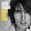 last ned album Tanita Tikaram - Glass Love Train