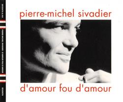 Download PierreMichel Sivadier - DAmour Fou DAmour