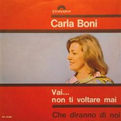 Download Carla Boni - Vai Non Ti Voltare Mai Che Diranno Di Noi