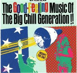 Download Various - The Good Feeling Music Of The Big Chill Generation Volume One