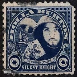 Download Silent Knight - Holla Burton The UnMixed Cassette