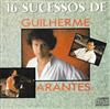 ouvir online Guilherme Arantes - 16 Sucessos De Guilherme Arantes