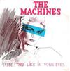 lataa albumi The Machines - I See The Lies In Your Eyes
