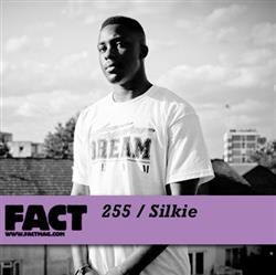 Download Silkie - FACT Mix 255