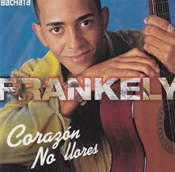 Download Frankely - Corazón No Llores