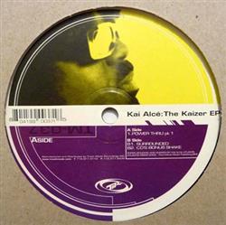 Download Kai Alcé - The Kaizer EP
