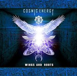 Download Cosmic Energy - Wings And Roots