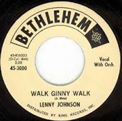 Download Lenny Johnson - Walk Ginny Walk Gee Gee Baby