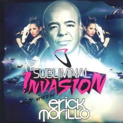 Download Various - Subliminal Invasion Mixed By Erick Morillo
