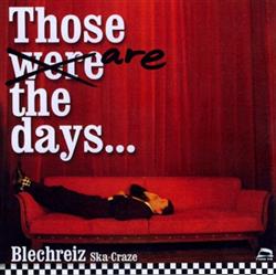 Download Blechreiz - Those Are The Days