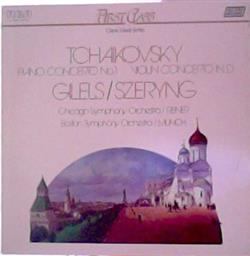 Download Tchaikovsky, Emil Gilels, Henryk Szeryng - Piano Concerto No1 Violino Concerto In D