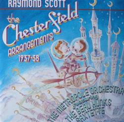 Download Raymond Scott The Metropole Orchestra Featuring The Beau Hunks Saxtette - The Chesterfield Arrangements 1937 38