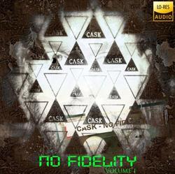 Download Cask - No Fidelity Volume I