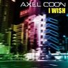 descargar álbum Axel Coon - I Wish