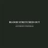 Anthony Pateras - Blood Stretched Out