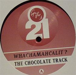 Download Whachamahcalit - The Chocolate Track