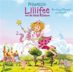 Download Monika Finsterbusch - Prinzessin Lillifee Und Das Kleine Einhorn Das Original Hörspiel Zum Kinofilm