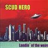 descargar álbum Scud Hero - Landin of the weird