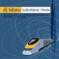 Download DJ Tiësto - Suburban Train Remixes