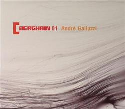 Download André Galluzzi - Berghain 01
