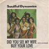 lataa albumi Soulful Dynamics - Did You See My Wife Buy Your Love