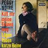 ladda ner album Peggy Noire - Küß Mir Meine Tränen Weg Lügen Haben Kurze Beine