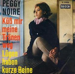 Download Peggy Noire - Küß Mir Meine Tränen Weg Lügen Haben Kurze Beine