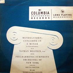 Download Nathan Milstein, PhilharmonicSymphony Orchestra Of New York, Bruno Walter - Mendelssohn Concerto In E Minor For Violin And Orchestra Op 64