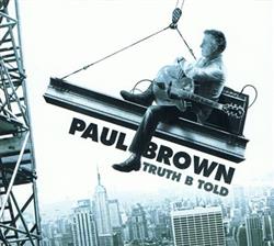 Download Paul Brown - Truth B Told