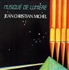 JeanChristian Michel - Musique De Lumière