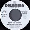 online anhören Tony Joe White - We Belong Together