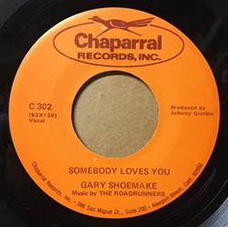 Download Gary Shoemake, The Roadrunners - Somebody Loves You