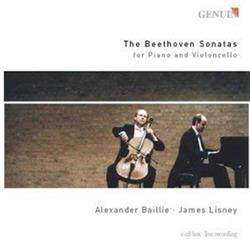 Download Ludwig van Beethoven, Alexander Baillie, James Lisney - Sonatas for Piano and Violoncello