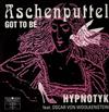 ouvir online Hypnotyk Feat Oscar Von Woolkenstein - Aschenputtel Got To Be