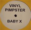 écouter en ligne Vinyl Pimpster - Baby X