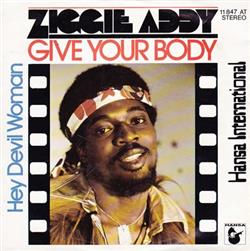 Download Ziggie Addy - Give Your Body