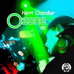 Download Kerri Chandler - Ozone EP