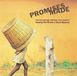 Download Takana Miyamoto & Kirk Whalum - Promises Made The Millennium Promise Jazz Project