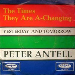 Download Peter Antell - The Times They Are A Changing Yesterday And Today