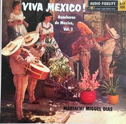 Download Miguel Dias And His Mariachis - Viva Mexico Rancheros De Mexico Vol2