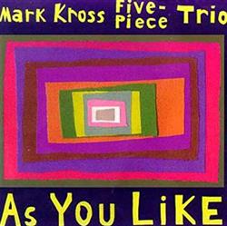 Download The Mark Kross FivePiece Trio - As You Like