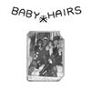lataa albumi Baby Hairs - Baby Hairs