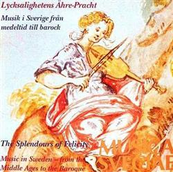 Download Various - Lycksalighetens Ähre Pracht The Splendours Of Felicity