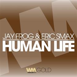 Download Jay Frog & Eric Smax - Human Life